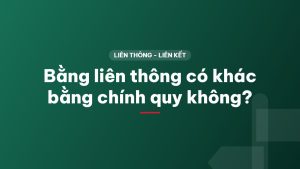 Bằng liên thông có khác bằng chính quy không?