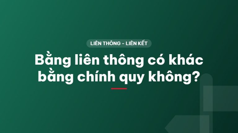 Bằng liên thông có khác bằng chính quy không?