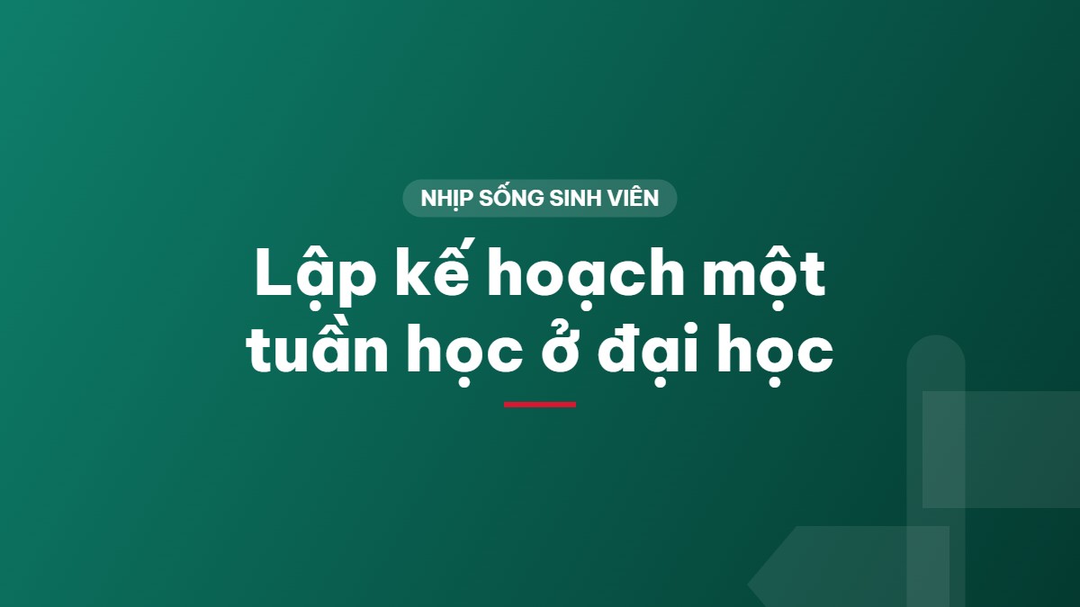 Lập kế hoạch một tuần học ở đại học